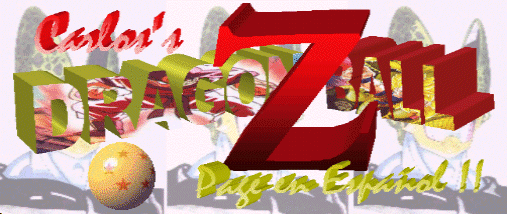 Carlos's Dragon Ball Z Page en Espaol !!