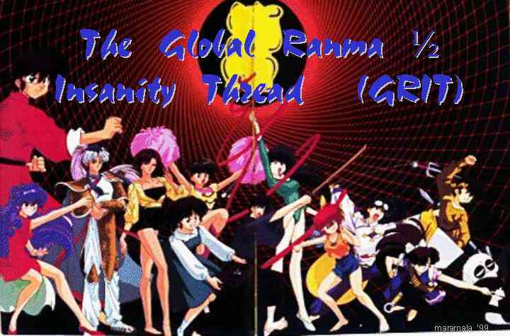 The Global Ranma Insanity Thread