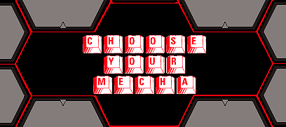 Choose Your Mecha!