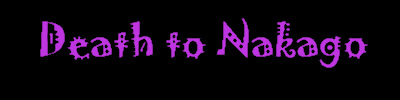 Death to Nakago!