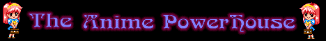 The Anime PowerHouse