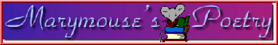 Marymouse's Poetry