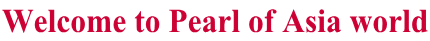 Welcome to Pearl of Asia world