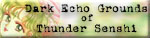 Dark Echo Grounds of Thunder Senshi