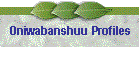 Oniwabanshuu Profiles