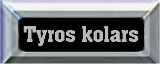 kolars of Tyros