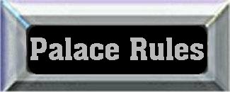 Palace Rules