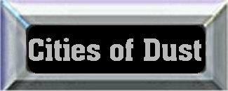 Cities of Dust
