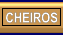Cheiros