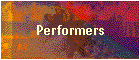 Performers