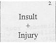 Add insult to injury