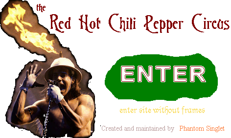 Welcome to the Red Hot Chili Pepper Circus!