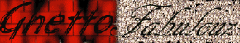 ghetto.gif (12002 bytes)