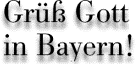 Grss Gott in Bayern