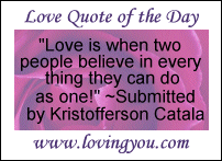 Lovingyou.com's                                                                     Love Quote of the Day