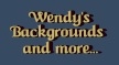 Wendy's Backgrounds & More