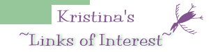 Kristina's Links of Interest
