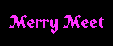 MERRY MEET!!!!