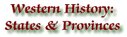 Western History: States and Provinces