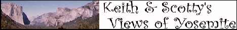 Keith & Scotty's Views of Yosemite