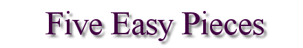 Five Easy Pieces Title