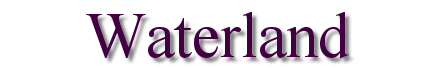 Waterland Title