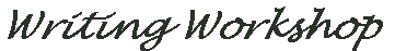 Writing Workshop