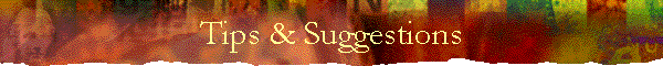Tips & Suggestions