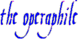 image-logo-operaphile.gif (2718 bytes)