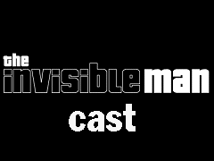 Invisible Man Cast