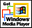 Get Windows Media Player !!