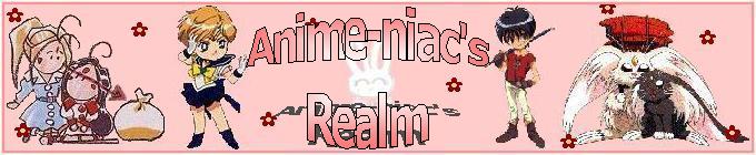 Enter the Anime-niac's Realm.... UNLESS YOU'RE CHICKEN.