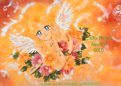 I won Sailor Moon's Award of GOLD!!  YAY!