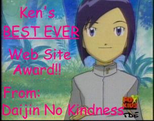 SQUEE!!! Thank you so much, Juui-chan!  You're the best!!  Oh, by the way, this is "Ken's Best Ever Website Award"!! :::looks at Ken and drools:::