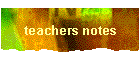 teachers notes