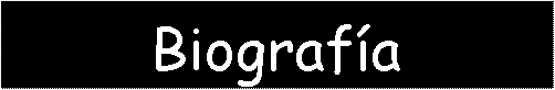 Cuadro de texto: Biograf�a