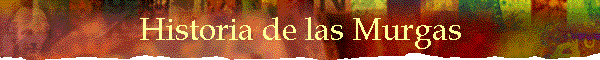 Historia de las Murgas