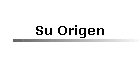 Su Origen