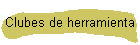 Clubes de herramienta
