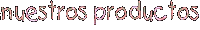 nuestros productos