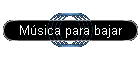 Msica para bajar