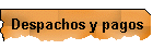 Despachos y pagos