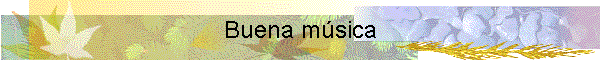 Buena m�sica