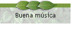 Buena m�sica