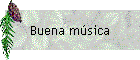 Buena m�sica