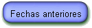 Fechas anteriores