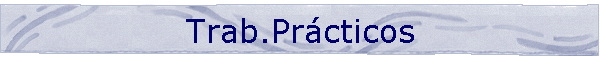 Trab.Prcticos