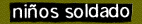 Nios soldado