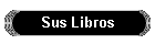 Sus Libros