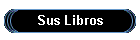 Sus Libros